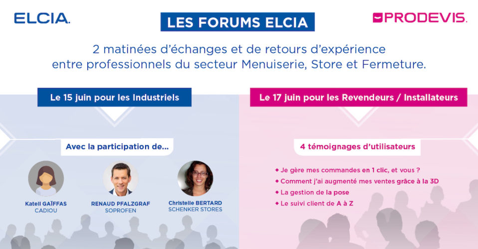 Elcia donne rendez-vous aux professionnels du secteur Menuiserie, Store, Fermeture autour de deux Forums digitaux