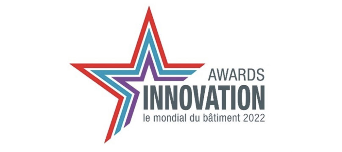 Mondial du Bâtiment : les inscriptions aux “Awards de l'Innovation 2022” sont ouvertes