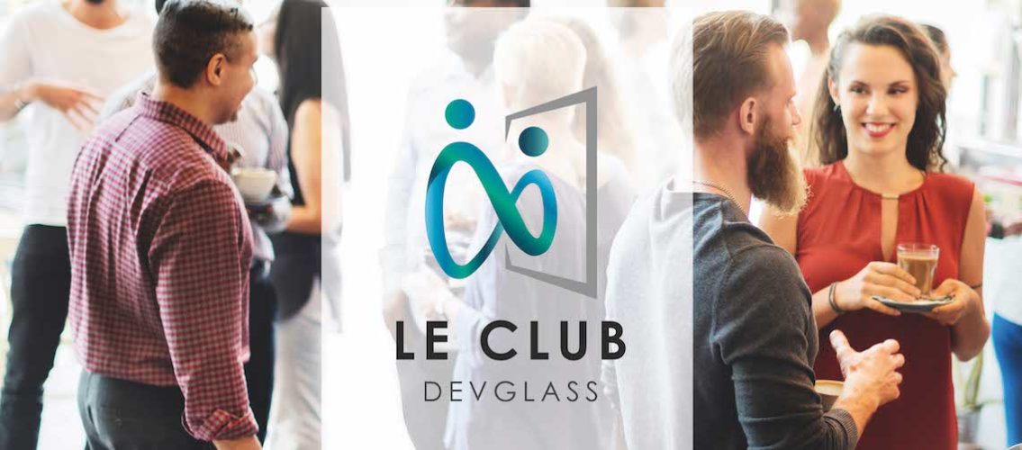 Objectif 50 partenaires en France pour le nouveau Club Devglass